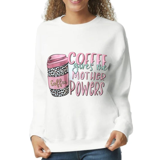 Coffee Gives Me Mother Powers White Graphic Sweatshirt Mother Day Gift Medium Only